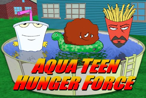 Aqua Teen Hunger Force