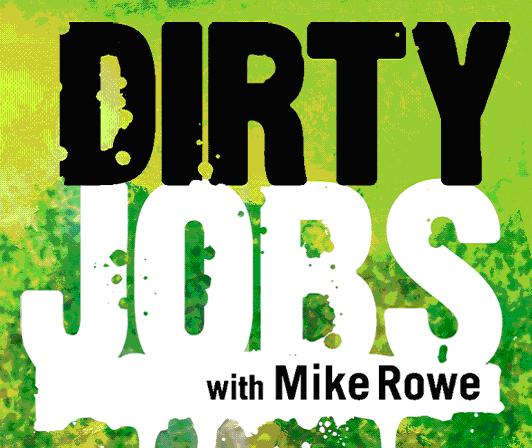 Dirty Jobs